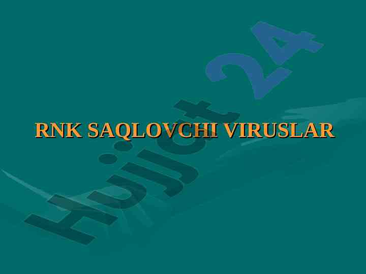 Rnk tutuvchi viruslar tahlili va xususiyatlari