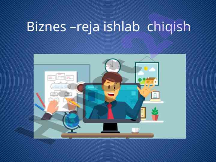 Biznes reja ishlab chiqish asoslari