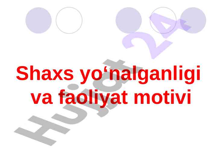 Shaxs yo‘nalganligi va faoliyat motivlari tahlili