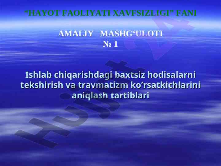 Ishlab chiqarishdagi baxtsiz hodisalarni tekshirish