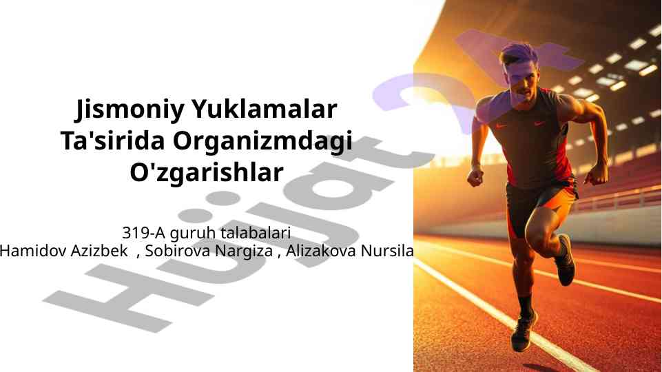 Jismoniy yuklamalar ta'siri va organizmdagi o'zgarishlar