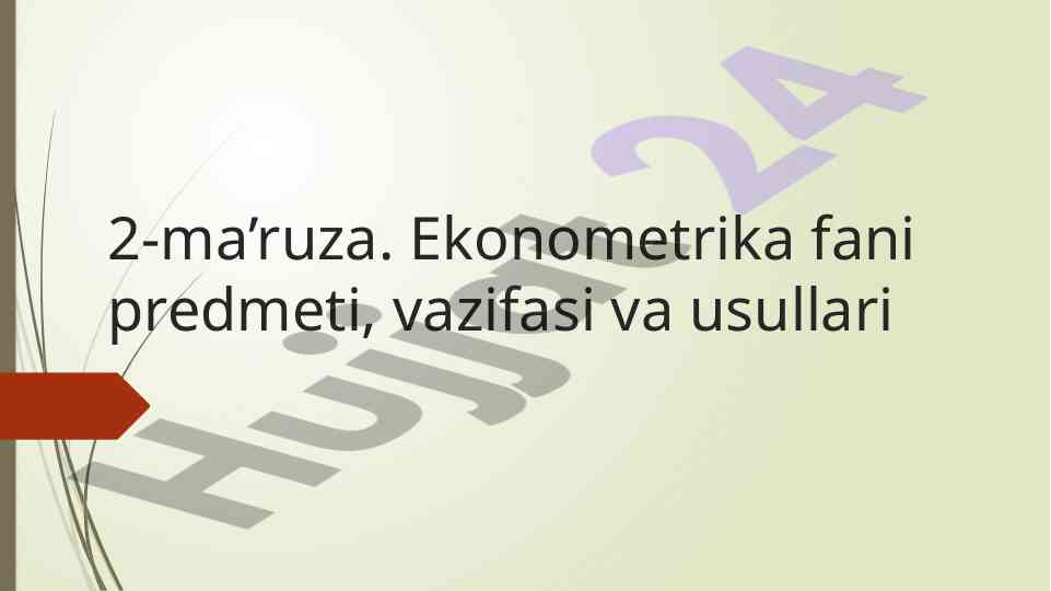 Ekonometrika fani va uning usullari tahlili
