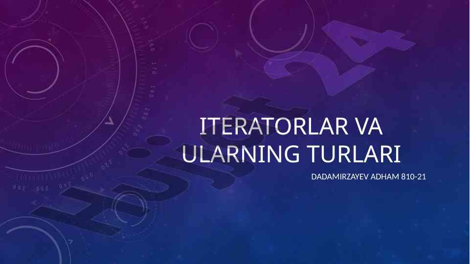 Iteratorlar va ularning turlari
