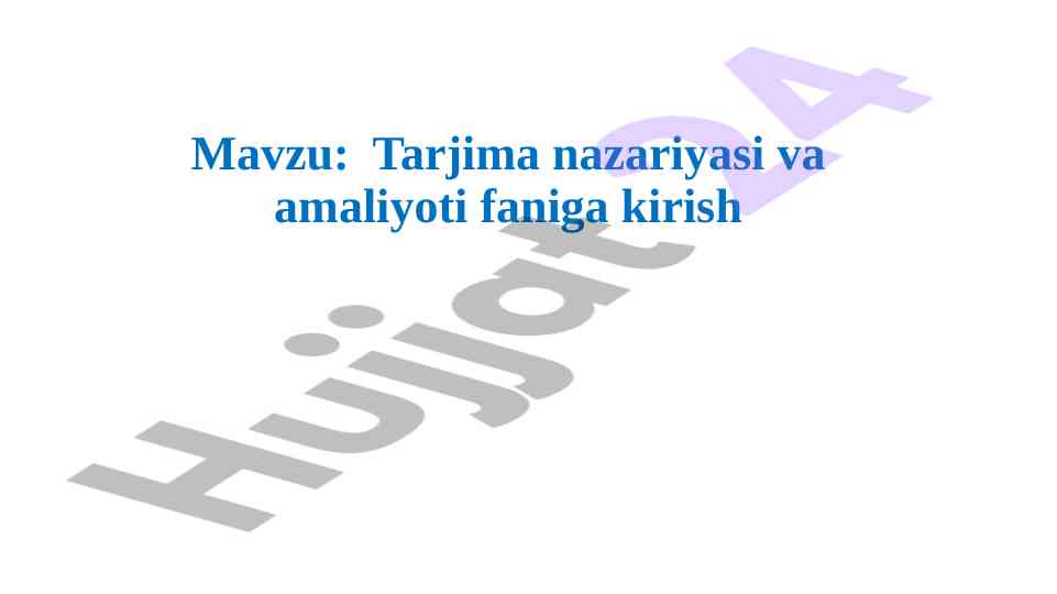 Tarjima nazariyasi va amaliyoti faniga kirish