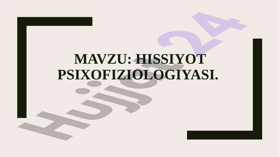 Hissiyot psixofiziologiyasi: biologik rol va tuzilmalar
