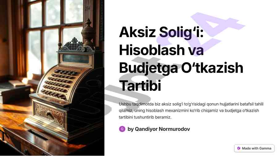 Aksiz solig‘i hisoblash va budjetga o‘tkazish tartibi