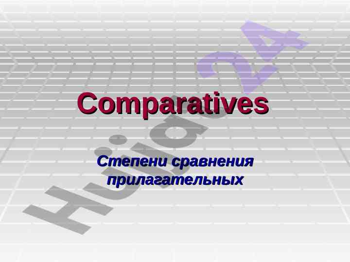 Comparatives and superlatives in adjectives