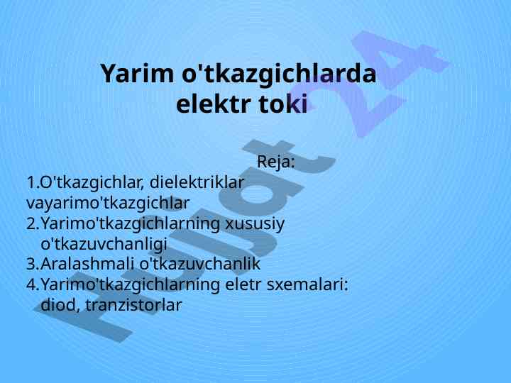 Yarim o'tkazgichlarda elektr toki va ularning xususiyatlari