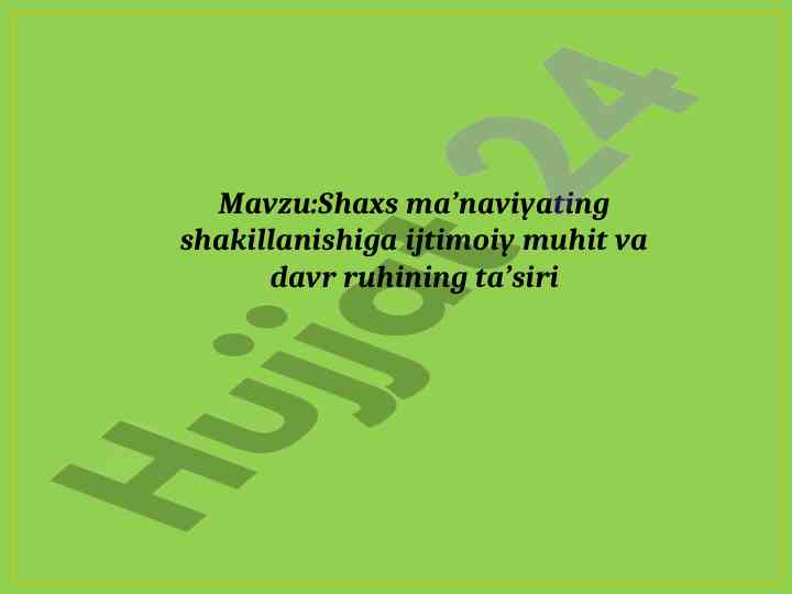 Ijtimoiy muhitning shaxs ma’naviyatiga ta’siri