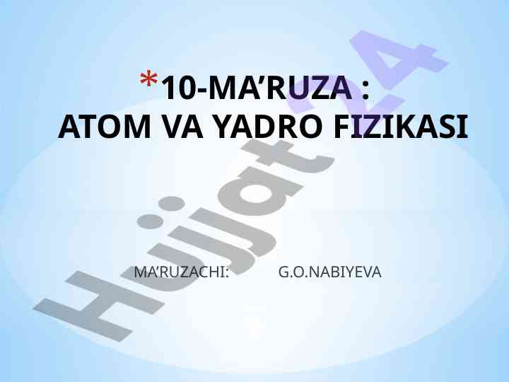 Atom va yadro fizikasi: bo‘lish energiyasi va modellar