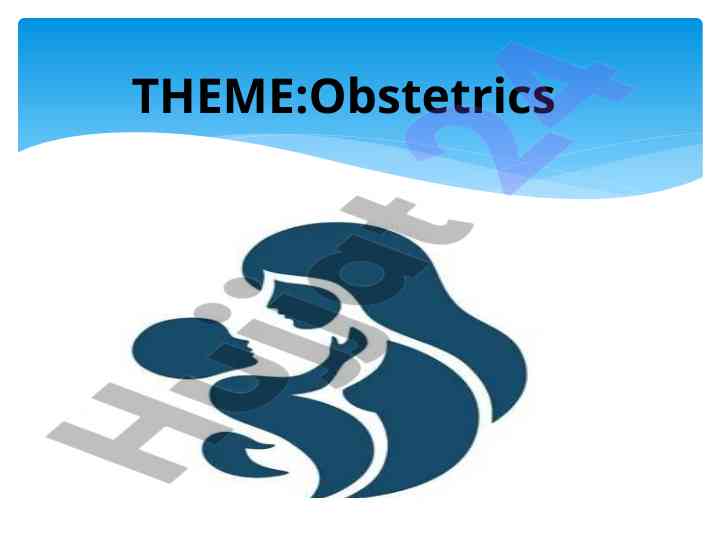 Obstetrics functions of an obstetrician and procedures