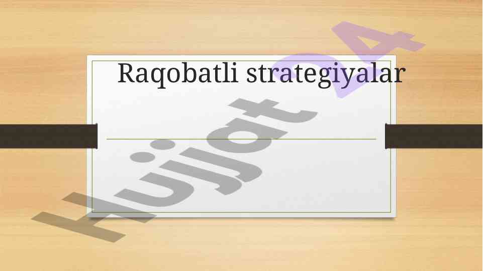 Raqobatli strategiyalar va ularning maqsadlari