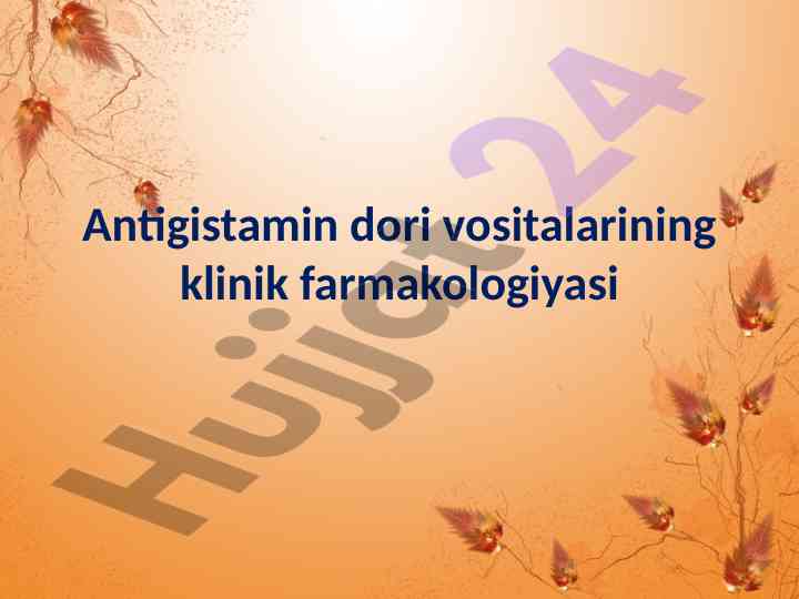 Antigistamin dori vositalarining klinik farmakologiyasi