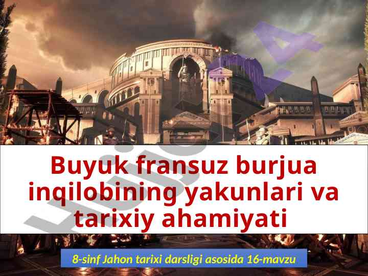 Buyuk fransuz burjua inqilobi tarixi va yakunlari