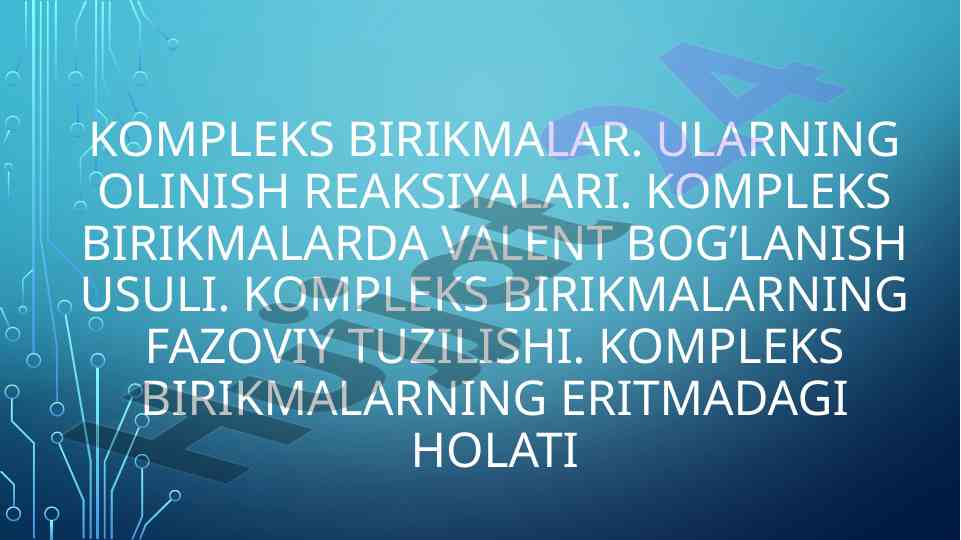 Kompleks birikmalar va ularning fazoviy tuzilishi