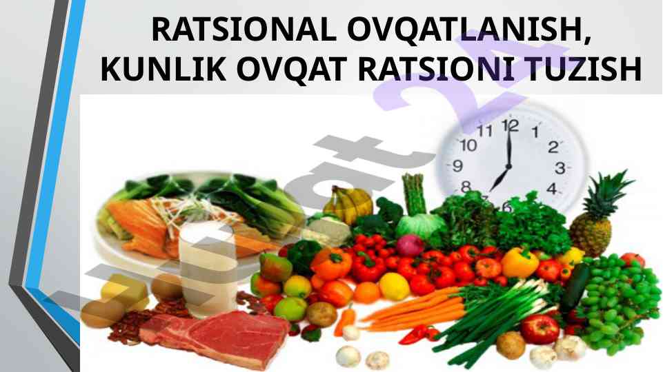 Ratsional ovqatlanish va kunlik ratsioni tanish