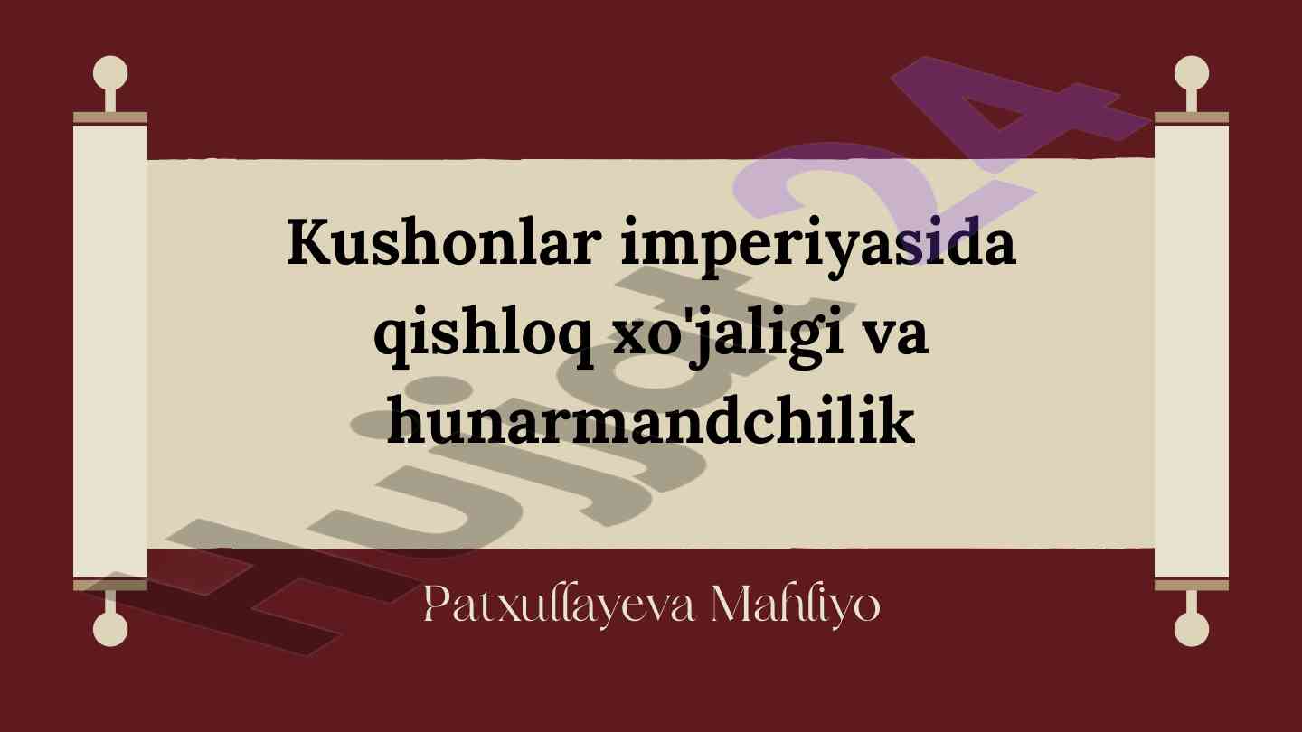 Qishloq xo'jaligi va hunarmandchilik kushonlar imperiyasida
