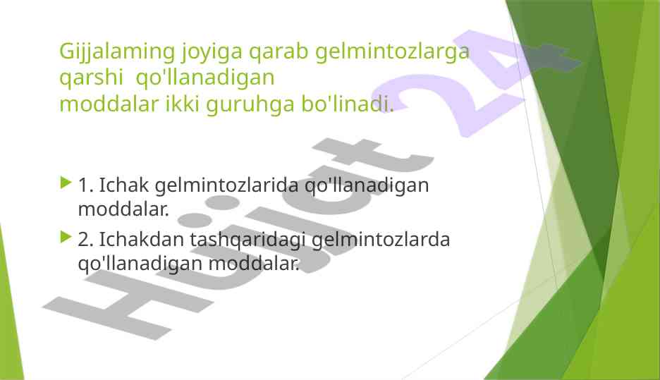 Gelmintozlarga qarshi moddalar turlari va ta'siri