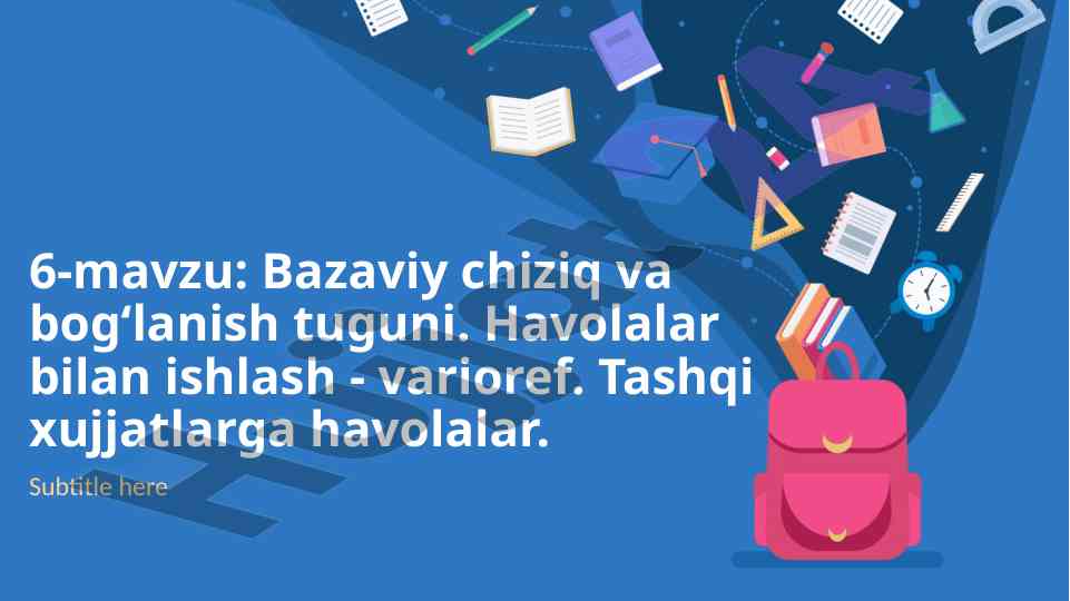 Havolalar bilan ishlash va uslublar orqali boshqarish