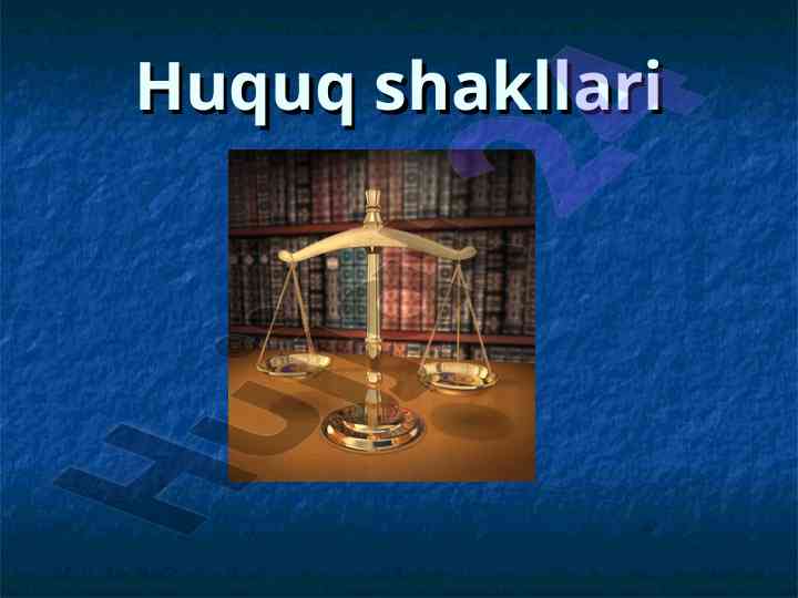 Huquq shakllari va ularning tushunchalari