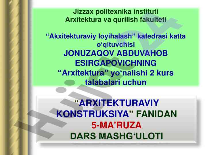 Arxitekturaviy konstruksiya fanidan 5-ma'ruza dars