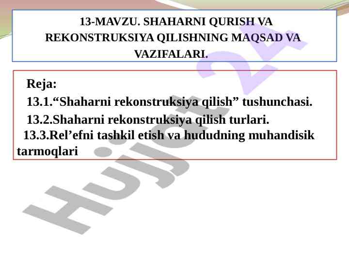 Shaharning rekonstruksiya qilish maqsadlari va vazifalari