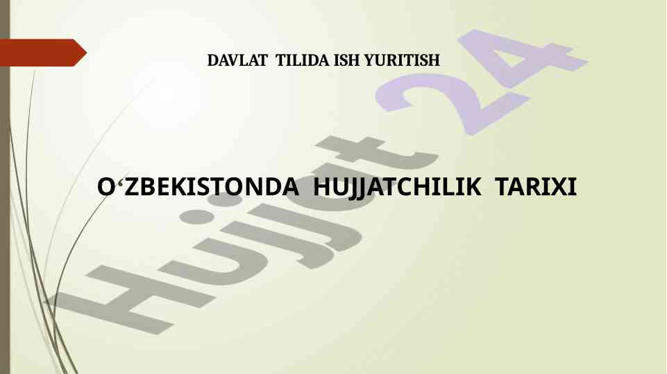 O‘zbekiston hujjatchilik tarixi davlat tilida ish yuriti