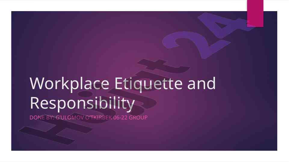 Workplace etiquette and responsibility guide