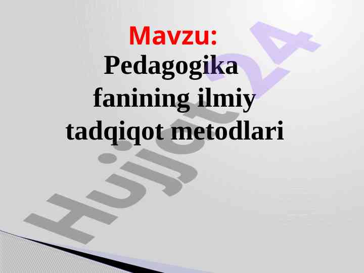 Pedagogika fanining ilmiy tadqiqot metodlari