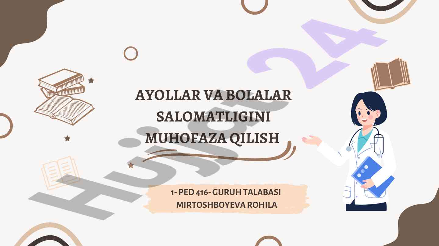 Ayollar va bolalar salomatligini muhofaza qilish