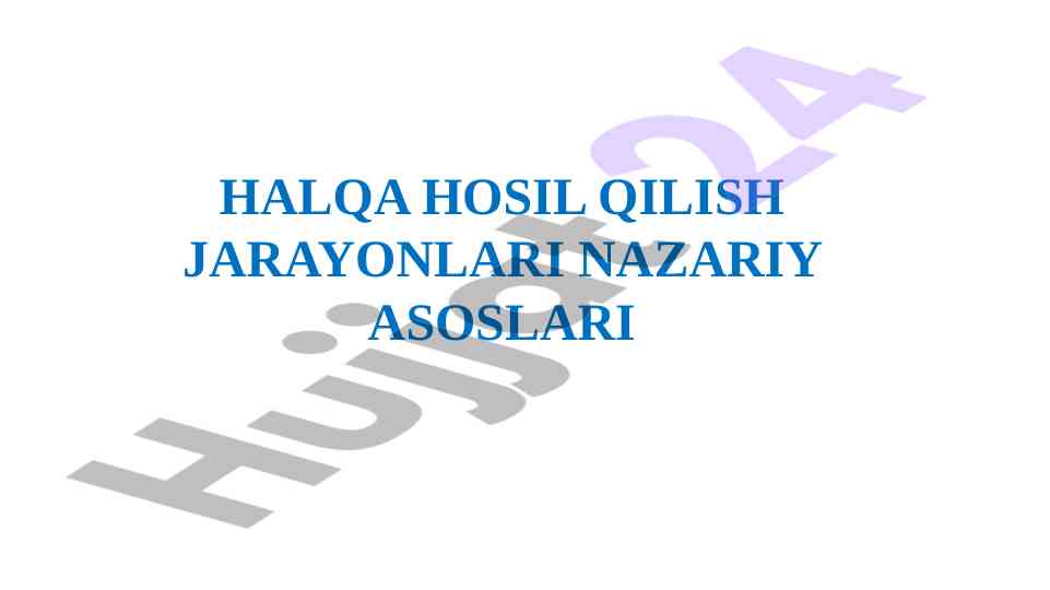 Halqa hosil qilish jarayonlari nazariy asoslari