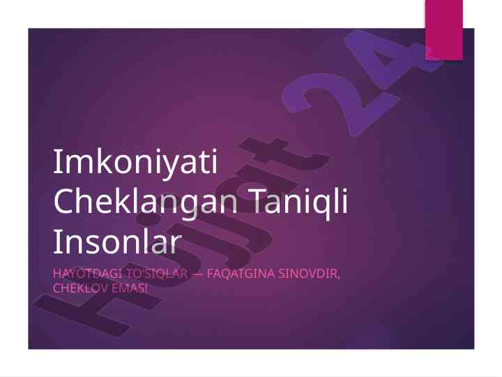 Imkoniyatlari cheklangan insonlar hayotdagi to‘siqlar