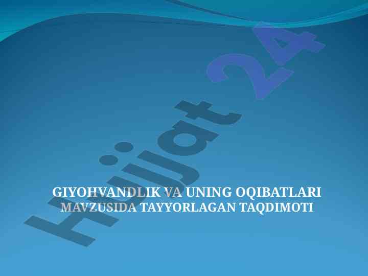 Giyohvandlik va uning oqibatlari taqdimoti