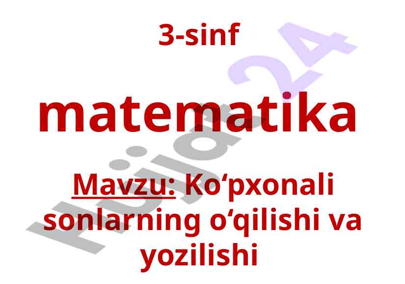 Ko‘pxonali sonlarning o‘qilishi va yozilishi