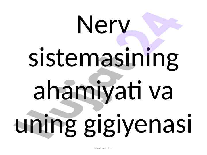 Nerv sistemasi ahmiyati va gigiyenasi