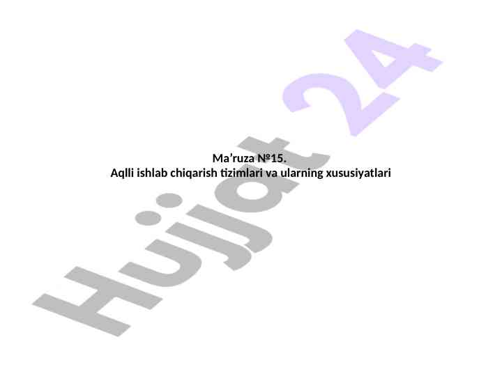 Aqlli ishlab chiqarish tizimlari va ularning xususiyatlari