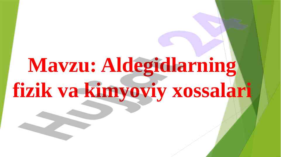 Aldegidlarning fizik va kimyoviy xossalari