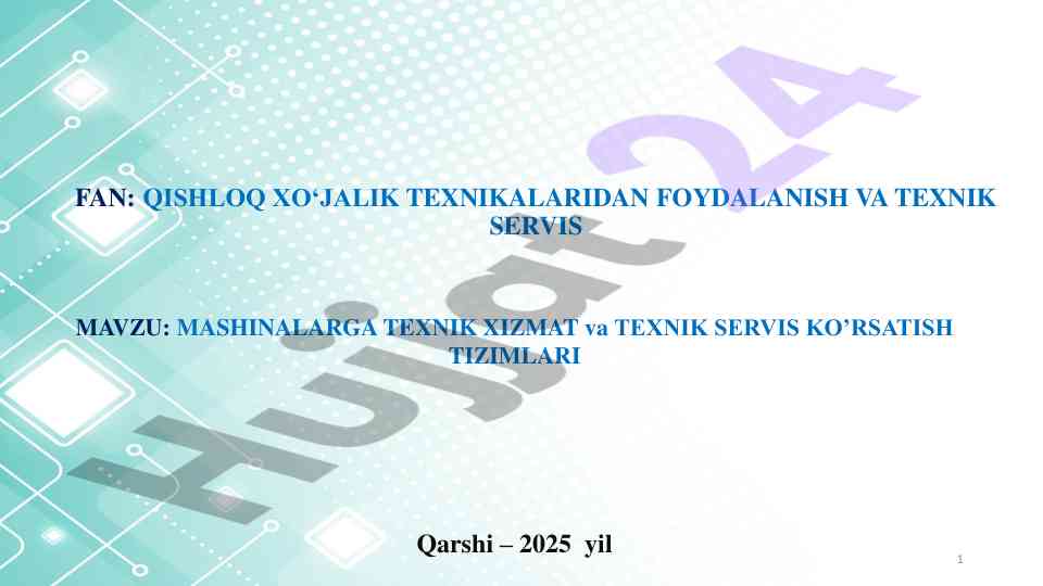 Texnik xizmat ko‘rsatish tizimlari va asoslari