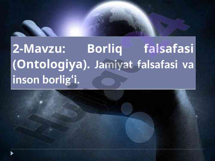 Borliq falsafasi va inson borlig‘i