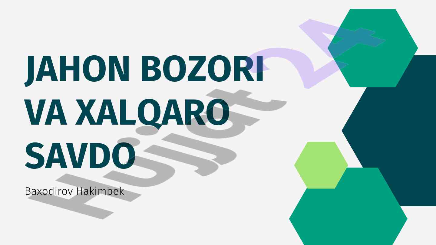 Jahon bozori va xalqaro savdo tizimi tahlili