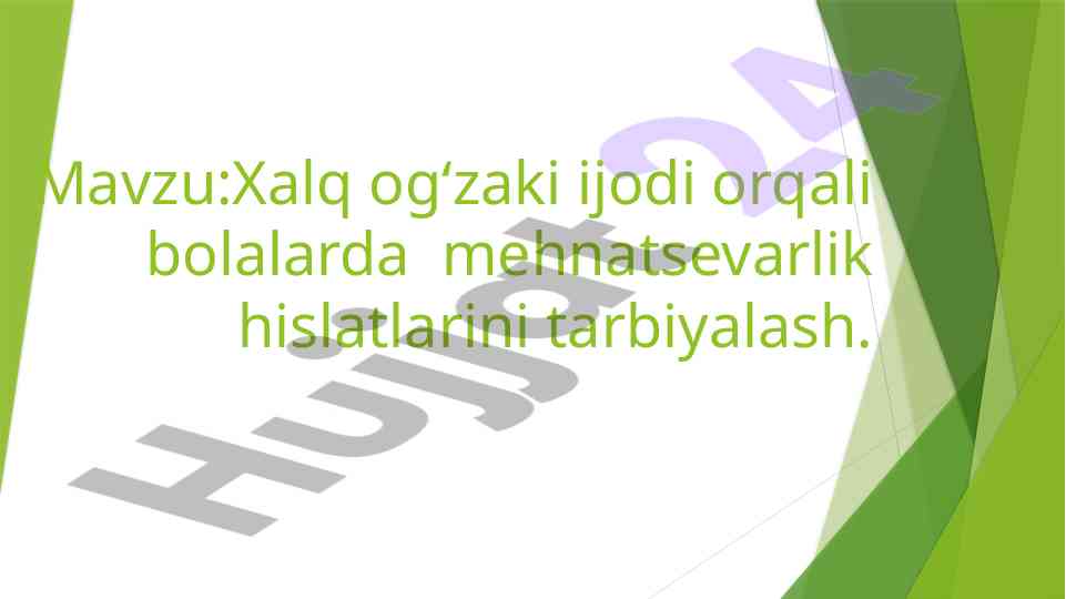 Bolalarda mehnatsevarlikni tarbiyalash mavzusi