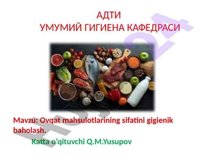 Ovqat mahsulotlarining sifatini gigienik baholash