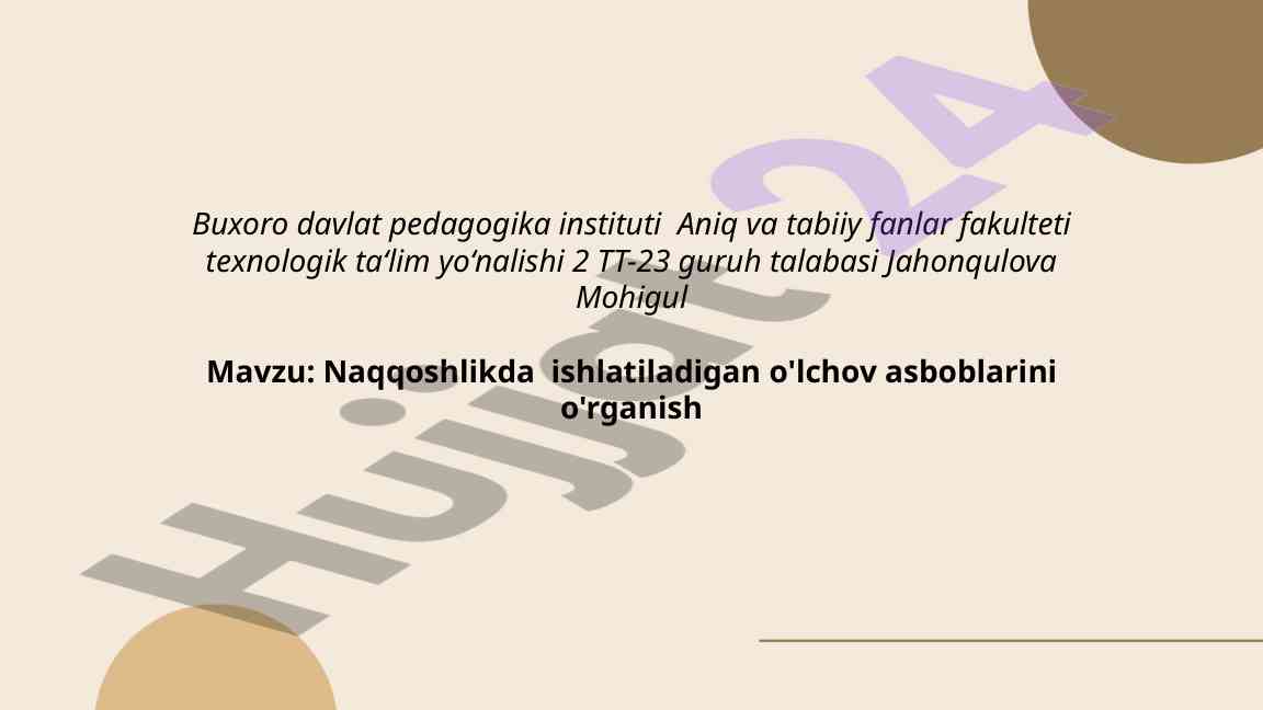 Naqqoshlikda Ishlatiladigan O'lchov Asboblarini O'rganish