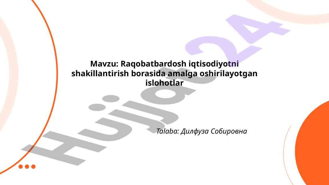 Raqobatbardosh iqtisodiyotni shakillantirish islohotlari