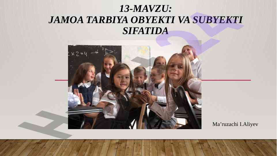 Jamoa tarbiya obyekti va subyektlari haqida