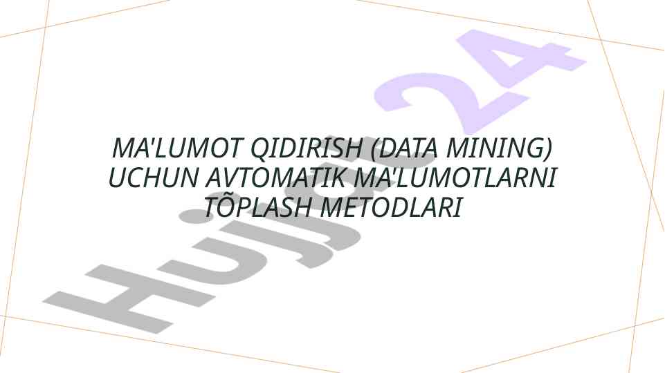 Ma'lumotlarni avtomatik to'plash va tahlil: asosiy usullar