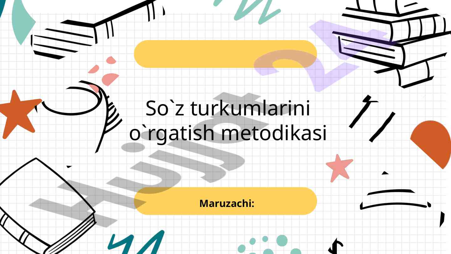 So'z turkumlarini o'rgatish metodikasi