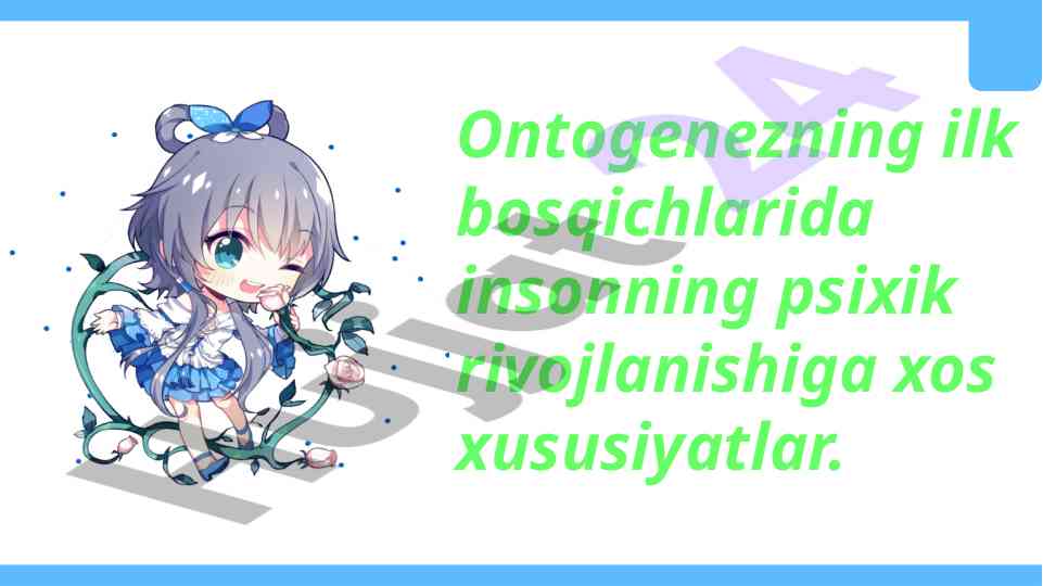 Ontogenezning ilk bosqichlarida psixik rivojlanish