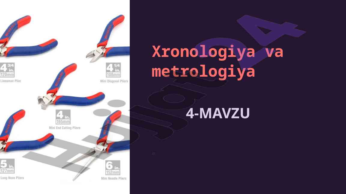 Xronologiya va metrologiya: tarixiy metodlar va asoslar
