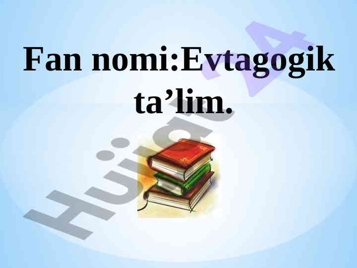 Evtagogik ta’limning asosiy yo‘nalishlari